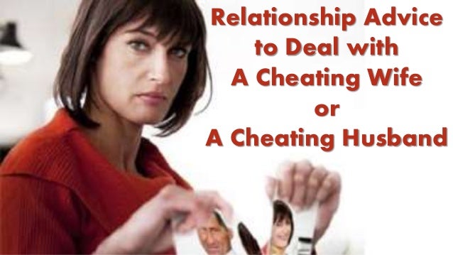 Unfaithful Deal How Wife With To Unfaithful Deal How Wife With To